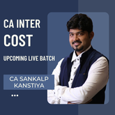 CA Inter Sep 26 & Jan 27 Exams | Cost by CA Sankalp Kanstiya | Live Regular Batch